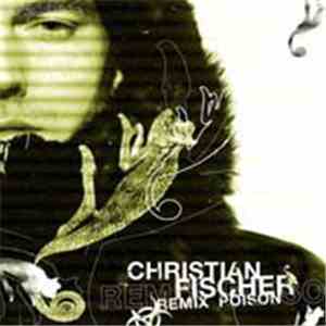 Christian Fischer - Remix Poison