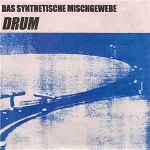 Das Synthetische Mischgewebe - Drum