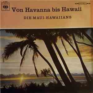 Die Maui-Hawaiians - Von Havanna bis Hawaii