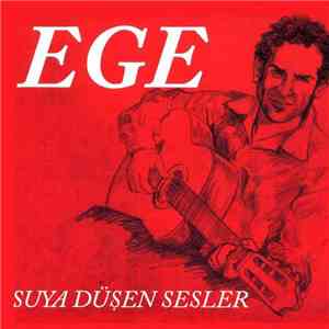 Ege - Suya Düşen Sesler