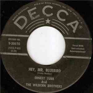 Ernest Tubb And The Wilburn Brothers - Hey, Mr Bluebird / How Do We Know
