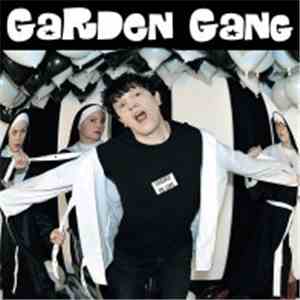 Garden Gang - Licence To Live