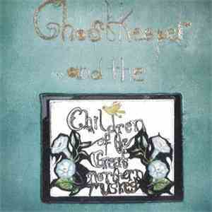 Ghostkeeper - And The Children Of The Great Northern Muskeg