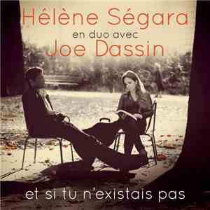 Hélène Ségara En Duo Avec Joe Dassin - Et Si Tu N'Existais Pas