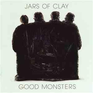Jars Of Clay - Good Monsters