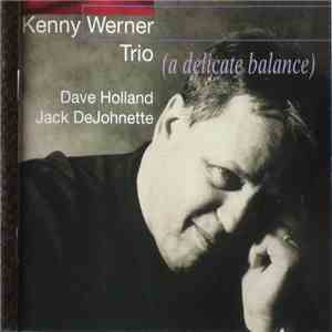Kenny Werner Trio - A Delicate Balance