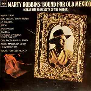 Marty Robbins - Bound For Old Mexico