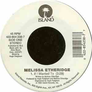 Melissa Etheridge - If I Wanted To / Come To My Window
