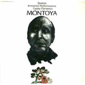 Montoya - Sixteen Immortal Performances: Gypsy Flamenco
