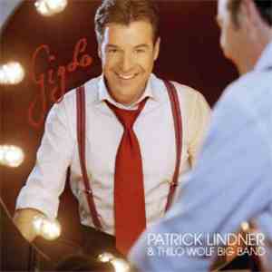 Patrick Lindner & Thilo Wolf Big Band - Gigolo