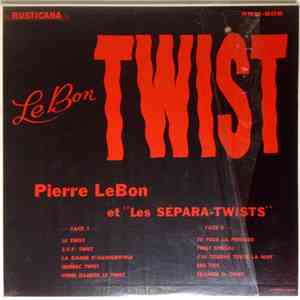 Pierre LeBon Et Les Sépara-Twists - Le Bon Twist