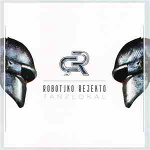 Robotiko Rejekto - Tanzlokal