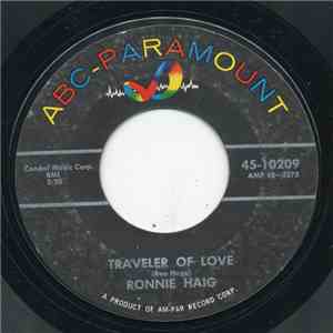 Ronnie Haig - Traveler Of Love / Don't You Hear Me Calling, Baby