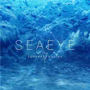 Seaeye - The Sunken Miracles