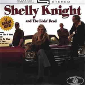 Shelly Knight and The Livin' Dead - Shelly Knight and The Livin' Dead
