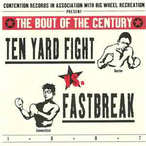 Ten Yard Fight Vs. Fastbreak - The Bout Of The Century