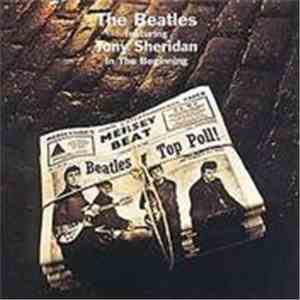 The Beatles Featuring Tony Sheridan - In The Beginning