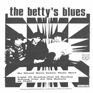 The Betty's Blues - He Would Have Taken Some More
