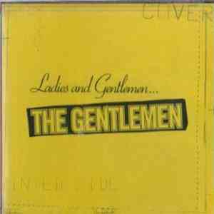 The Gentlemen  - Ladies and Gentlemen...