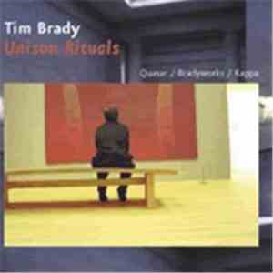 Tim Brady - Unison Rituals