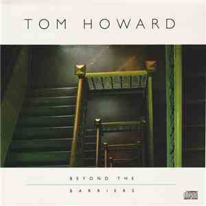 Tom Howard - Beyond The Barriers