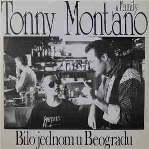 Tonny Montano & Family - Bilo Jednom U Beogradu