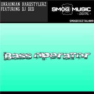 Ukrainian Hardstylerz Featuring DJ Ded - Bass Operator