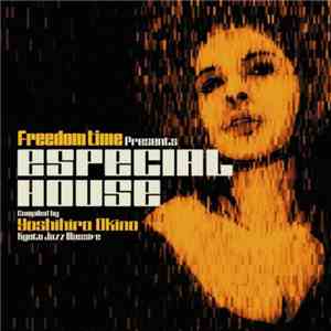 Various - Freedom Time Presents Especial House