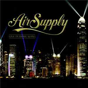 Air Supply - Air Supply Live In Hong Kong