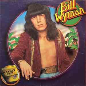 Bill Wyman - Monkey Grip