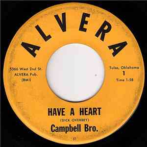Campbell Bro. - Have A Heart