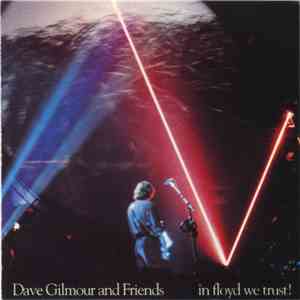 David Gilmour And Friends - In Floyd We Trust!