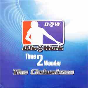 DJs @ Work - Time To Wonder (The Clubmixes)