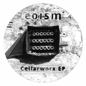 eoism - Cellarworx EP