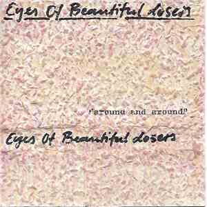 Eyes Of Beautiful Losers - Around And Around
