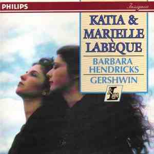 Gershwin - Katia & Marielle Labeque - Barbara Hendricks - Gershwin