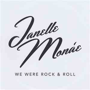 Janelle Monáe - We Were Rock & Roll