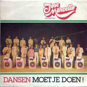 José Marcello Orchestra - Dansen Moet Je Doen