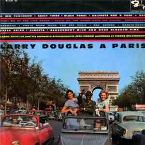 Larry Douglas And His Orchestra - Larry Douglas À París