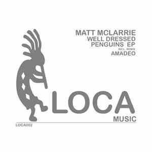 Matt McLarrie - Well Dressed Penguins EP