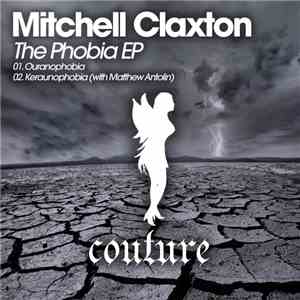 Mitchell Claxton - The Phobia EP