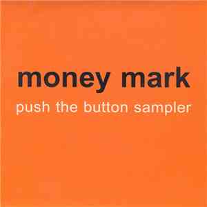Money Mark - Push The Button Sampler