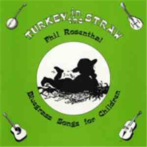 Phil Rosenthal - Turkey In The Straw - Bluegrass Songs For Children