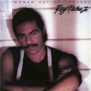 Ray Parker Jr. - Woman Out Of Control