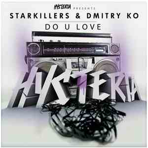 Starkillers & Dmitry Ko - Do U Love
