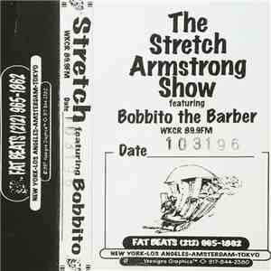 Stretch Featuring Bobbito - The Stretch Armstrong Show Featuring Bobbito Th ...