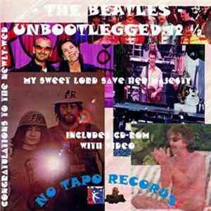 The Beatles - Unbootlegged 12½ - My Sweet Lord Save Her Majesty