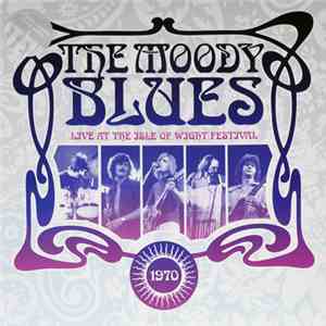 The Moody Blues - Live At The Isle Of Wight Festival
