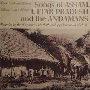 Various - Songs Of Assam, Uttar Pradesh And The Andamans