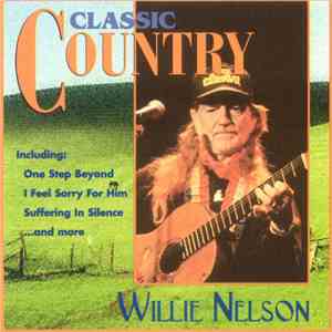 Willie Nelson - Classic Country